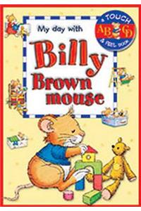 My Day with Billy Brownmouse