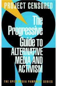 Progressive Guide To Alternative Media And Activism