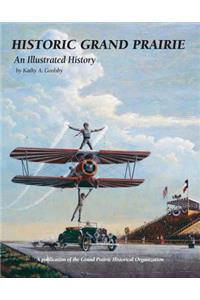 Historic Grand Prairie: An Illustrated History