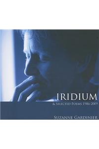 Iridium & Selected Poems 1986-2009