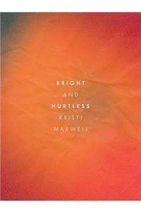 Bright and Hurtless