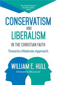 Conservatism and Liberalism in the Christian Faith