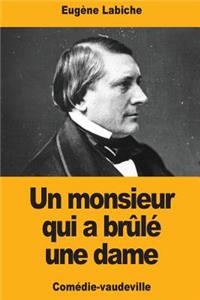 Un monsieur qui a brûlé une dame