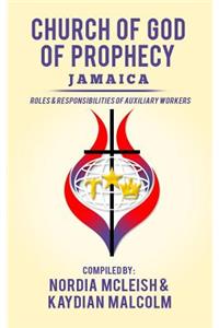 Church of God of Prophecy, Jamaica: Roles and Responsibilities of Auxilary Workers