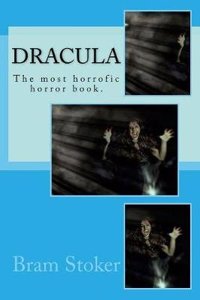 Dracula: The Most Horrofic Horror Book.