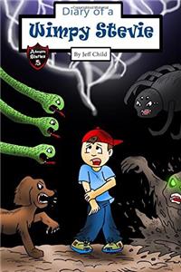 Diary of a Wimpy Stevie: How One Boy Overcame His Fears; Kids? Adventure Stories