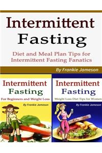 Intermittent Fasting: Diet and Meal Plan Tips for Intermittent Fasting Fanatics