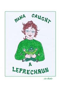 Nana Caught a Leprechaun