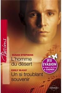 L'Homme Du Desert - Un Si Troublant Souvenir (Harlequin Passions)