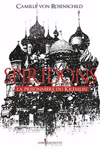 Spiridons. La Prisonni're Du Kremlin