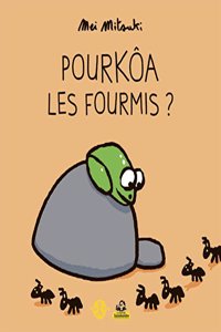 Pourko Les Fourmis ?
