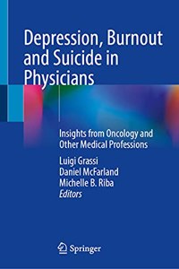 Depression, Burnout and Suicide in Physicians