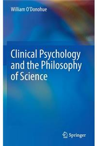 Clinical Psychology and the Philosophy of Science