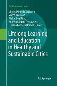 Lifelong Learning and Education in Healthy and Sustainable Cities