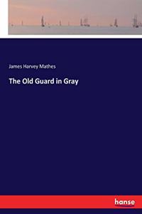 Old Guard in Gray