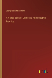 Handy Book of Domestic Homeopathic Practice