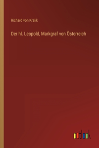 Der hl. Leopold, Markgraf von Österreich