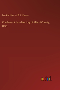 Combined Atlas-directory of Miami County, Ohio