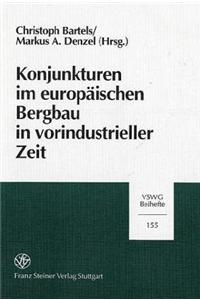Konjunkturen Im Europaischen Bergbau in Vorindustrieller Zeit