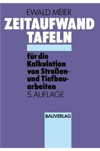 Zeitaufwand Tafeln für die Kalkulation von Straßen-und Tiefbauarbeiten