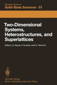Two-Dimensional Systems, Heterostructures and Superlattices
