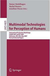 Multimodal Technologies for Perception of Humans: International Evaluation Workshops Clear 2007 and Rt 2007, Baltimore, MD, Usa, May 8-11, 2007, Revised Selected Papers