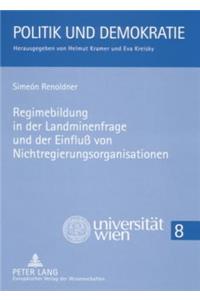 Regimebildung in Der Landminenfrage Und Der Einfluss Von Nichtregierungsorganisationen