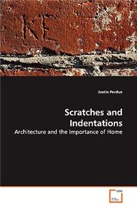 Scratches and Indentations - Architecture and the Importance of Home