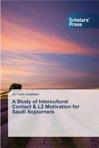 Study of Intercultural Contact & L2 Motivation for Saudi Sojourners