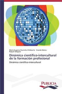 Dinámica científico-intercultural de la formación profesional