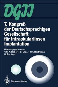 7. Kongreß Der Deutschsprachigen Gesellschaft Für Intraokularlinsen Implantation