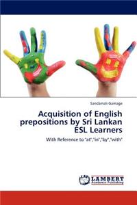 Acquisition of English prepositions by Sri Lankan ESL Learners