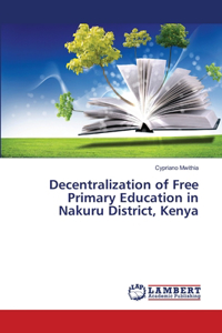 Decentralization of Free Primary Education in Nakuru District, Kenya