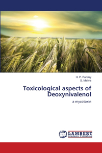 Toxicological aspects of Deoxynivalenol