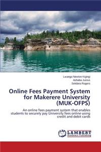 Online Fees Payment System for Makerere University (MUK-OFPS)