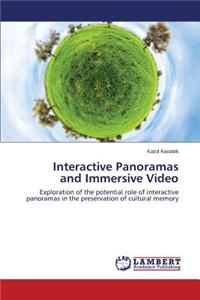 Interactive Panoramas and Immersive Video