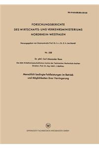Menschlich bedingte Fehlleistungen im Betrieb und Möglichkeiten ihrer Verringerung