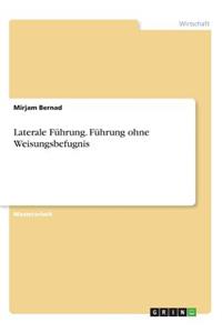 Laterale Führung. Führung ohne Weisungsbefugnis