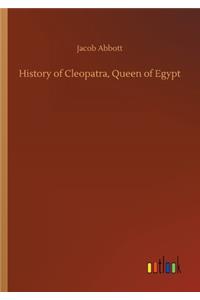 History of Cleopatra, Queen of Egypt