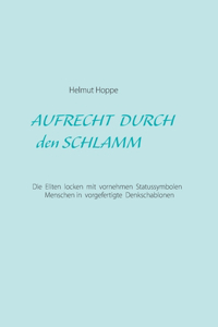 Aufrecht durch den Schlamm