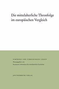 Die Mittelalterliche Thronfolge Im Europaischen Vergleich