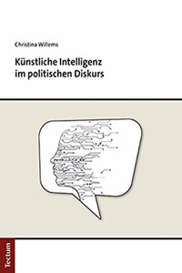 Kunstliche Intelligenz Im Politischen Diskurs