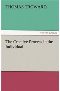 The Creative Process in the Individual