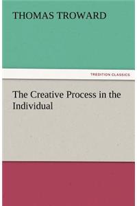 The Creative Process in the Individual