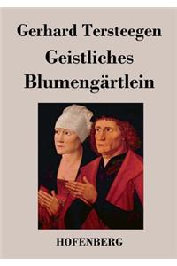 Geistliches Blumengärtlein
