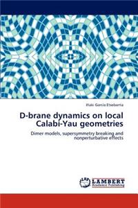 D-brane dynamics on local Calabi-Yau geometries