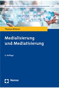 Medialisierung Und Mediatisierung