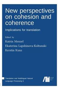 New perspectives on cohesion and coherence