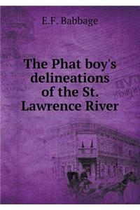 The Phat Boy's Delineations of the St. Lawrence River