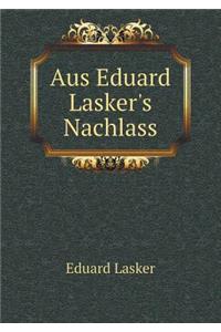 Aus Eduard Lasker's Nachlass